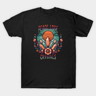 Peace, Love Crystals T-Shirt